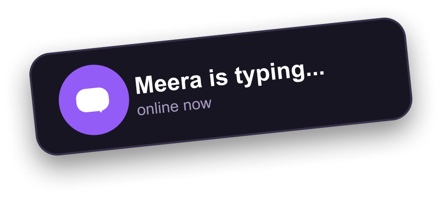 Meera is typing, online now